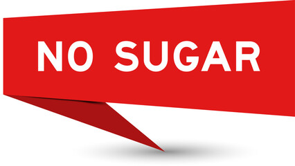 Red color speech banner with word no sugar on white background