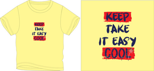 keep take it easy t shirt graphic design vector illustration digital file