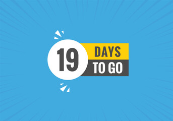 19 days to go text web button. Countdown left 19 day to go banner label