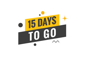 15 days to go text web button. Countdown left 15 day to go banner label