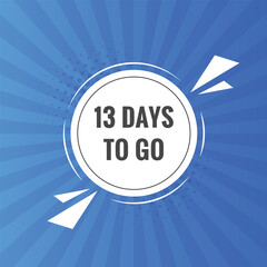 13 days to go text web button. Countdown left 13 day to go banner label