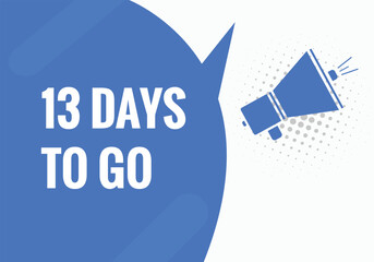 13 days to go text web button. Countdown left 13 day to go banner label