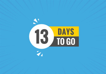 13 days to go text web button. Countdown left 13 day to go banner label