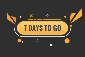 7 days to go text web button. Countdown left 7 day to go banner label