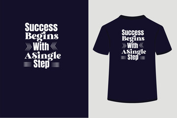 Typography t shirt design,Success begins with a single step