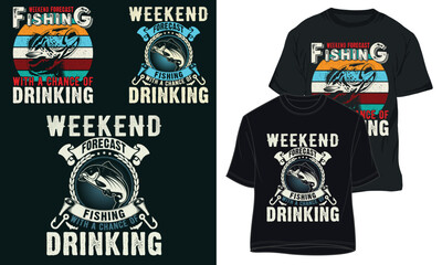 weekend forecast fishing with a chance of drinking. fishing t-shirt design