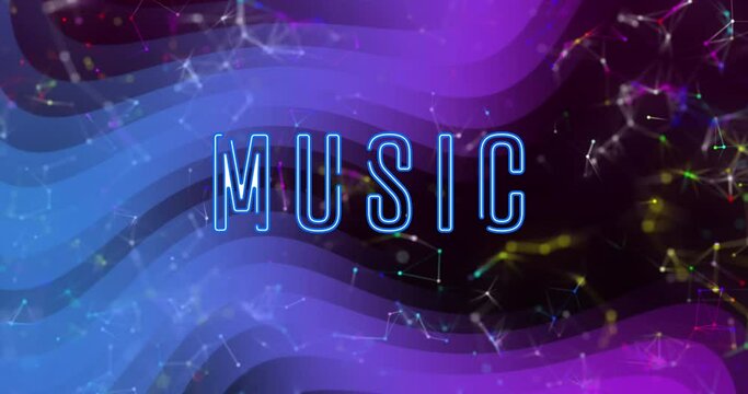 Animation of music text over wave pattern against connected dots on abstract background