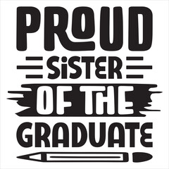 Proud Sister Of The Graduate