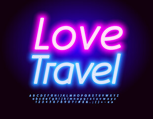 Vector touristic banner Love Travel. Glowing blue Font. Set of illuminated Alphabet Letters, Numbers and Symbols