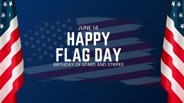 Happy Flag Day June 14 Text Animation with the flag of the United States stars and stripes