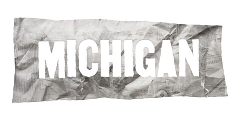 Michigan state name cut out of crumpled newspaper in retro stencil style isolated on transparent background