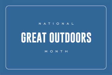 Great Outdoors Month background template Holiday concept