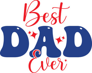 4th of July best dad typography t-shirt design