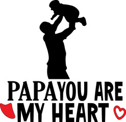 papa you are my heart 