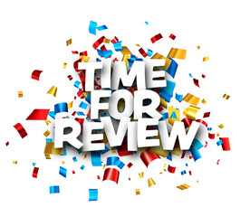 Time for review sign over colorful cut out foil ribbon confetti background. Design element. Vector illustration.