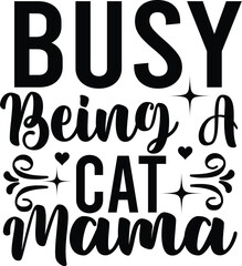 Busy Being A Cat Mama