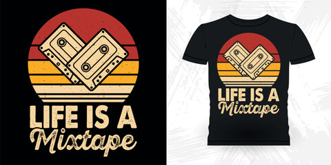 Life Is A Mixtape  Funny Old School Hip Hop Retro Vintage Cassette Music Mixtape T-shirt Design