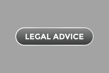 Legal advice Button. Speech Bubble, Banner Label Legal advice