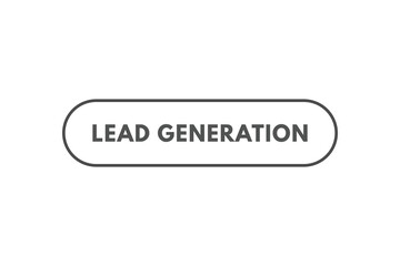 Lead Generation Button. Speech Bubble, Banner Label Lead Generation