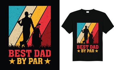 Best Dad by Par, Father's Day , Dad's Golf T Shirt, Golfing, Golf Dad, Bonus Dad, Golf Gifts for Dad
