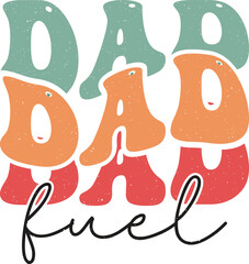 Happy Father's Day Dad Colorful Graphics. Funny Daddy Saying, Quote and Slogan for Print on Demand Industry and Printing Business.