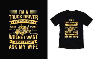 Trendy Truck driver t-shirt design, Truck driver t-shirt design vector