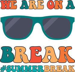 Summer Break Quote. Clip Art, Sticker, Artwork design, Illustration for Tshirt Design, Printing, or Poster.