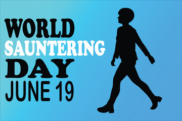 World Sauntering Day Vector illustration. June 19. Holiday concept. Template for background, banner, card, poster with text inscription.