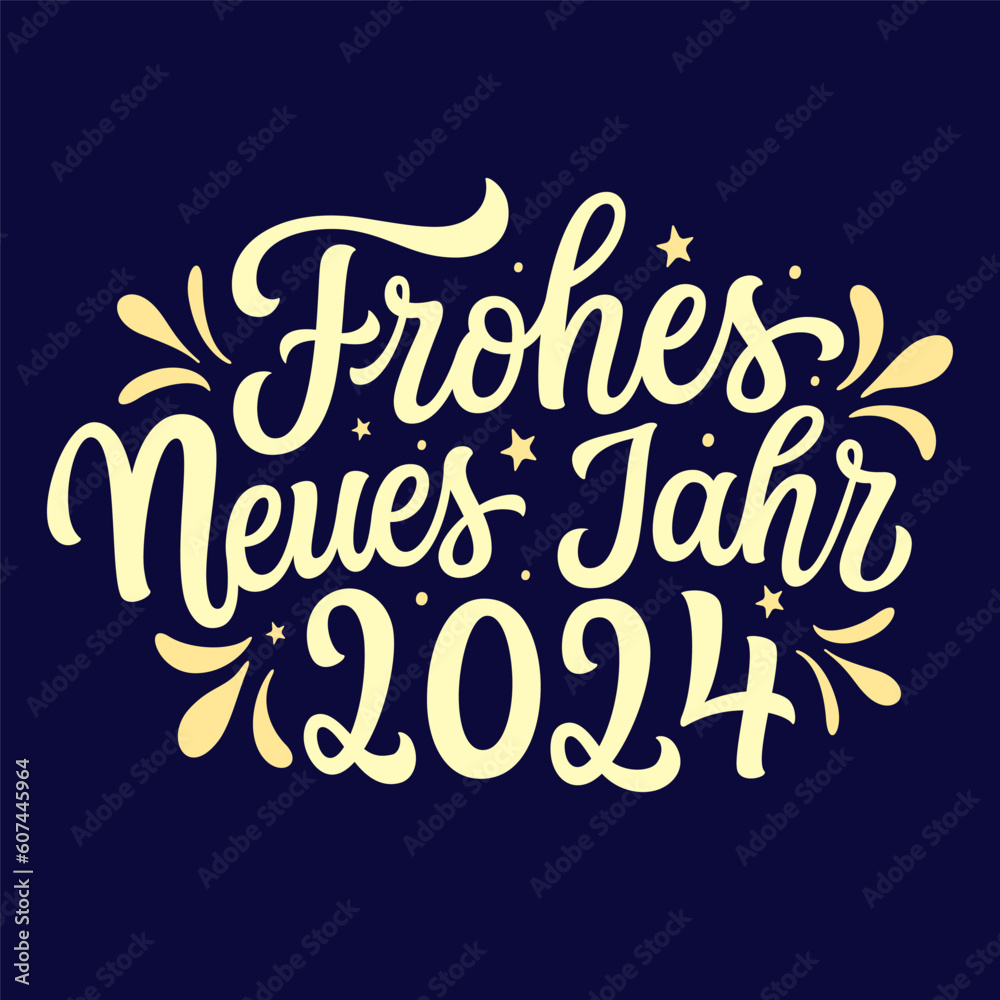 Wall mural Happy New year 2024 in german. Hand lettering golden text on blue background. Vector typography for new year decorations, cards, posters, banners - Wall murals