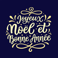Merry Christmas and Happy New year in french. Hand lettering golden text on blue background. Vector typography for new year decorations, cards, posters, banners