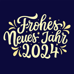 Happy New year 2024 in german. Hand lettering golden text on blue background. Vector typography for new year decorations, cards, posters, banners