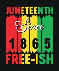 Free-ish Since 1865 Juneteenth T-shirt Design - obrazy, fototapety, plakaty