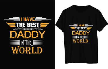 I HAVE THE BEST DADDY IN THE WORLD