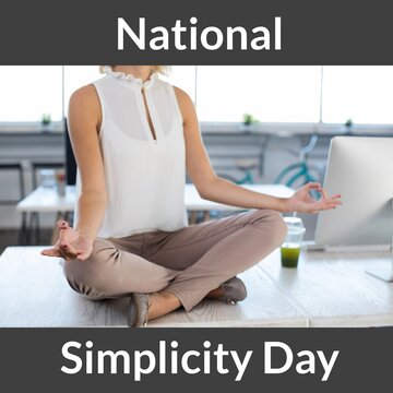 Composition of national simplicity day text over caucasian woman practicing yoga on desk