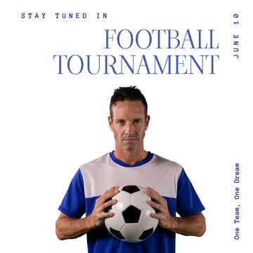Composition of football tournament text over caucasian male soccer player holding ball