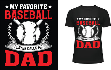 My favorite baseball player calls me dad t-shirt design