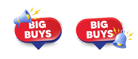 Big buys tag. Speech bubbles with 3d bell, megaphone. Special offer price sign. Advertising discounts symbol. Big buys chat speech message. Red offer talk box. Vector
