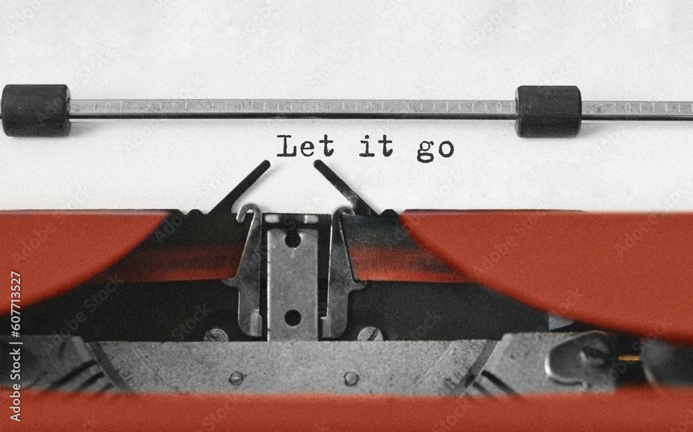 Poster text let it go typed on retro typewriter
