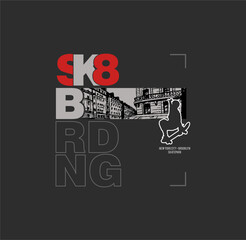 Skate board sport typography, tee shirt graphics, vectors illustration.