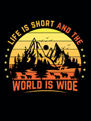 Life is short and the world is wide, camping t shirt design (camping t-shirt, vintage t-shirt design, vector design)