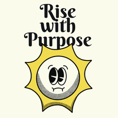 Rise with Purpose With Sun Groovy Character design