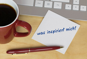 was inspiriert mich?	