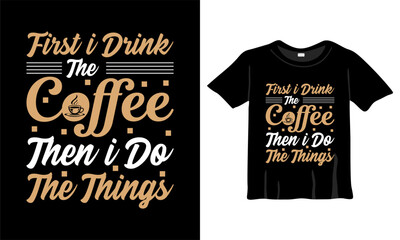 typography coffee text base t-shirt  fashion vector t-shirt design