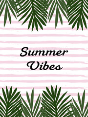 Summer vibes vector illustration in flat design. Palm leaves with inscription text on pink and white geometric background.