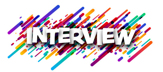 Interview sign over colorful brush strokes confetti background. Design element. Vector illustration.