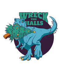 Wreck The Halls Trex Christmas Tree Xmas New Year Party Fun
