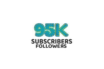 95K, 95.000 Subscribers Followers for internet, social media use - vector