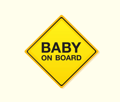 Baby on board! Yellow warning sign. Vector Illustration – easy to resize and change colors.