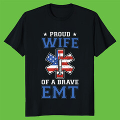 proud wife of a brave emt gift t-shirt design