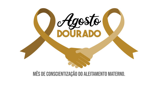 AGOSTO DOURADO, ALEITAMENTO MATERNO, CAMPANHA AGOSTO DOURADO, CONSCIENTIZA&Ccedil;&Atilde;O AO ALEITAMENTO MATERNO, LEITE MATERNO, MATERNO